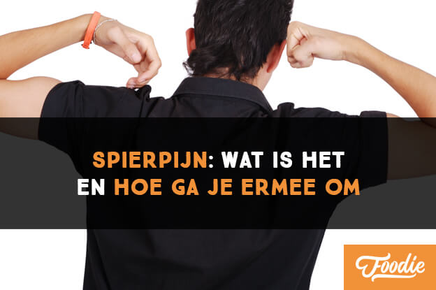 Spierpijn Wat is het en hoe ga je ermee om paleo